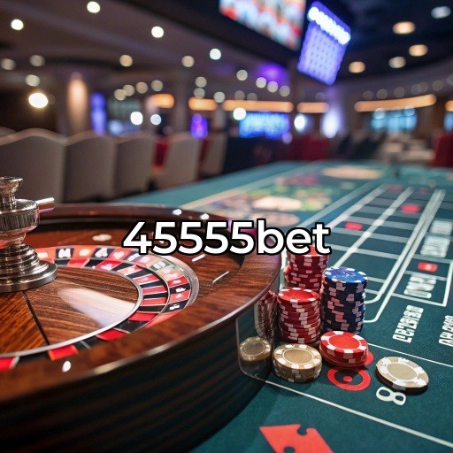 45555bet